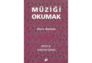 Müziği Okumak Cilt 2 Kitap - İrkin Aktüze