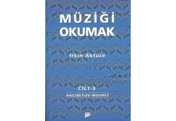 Müziği Okumak Cilt 3 Kitap - İrkin Aktüze