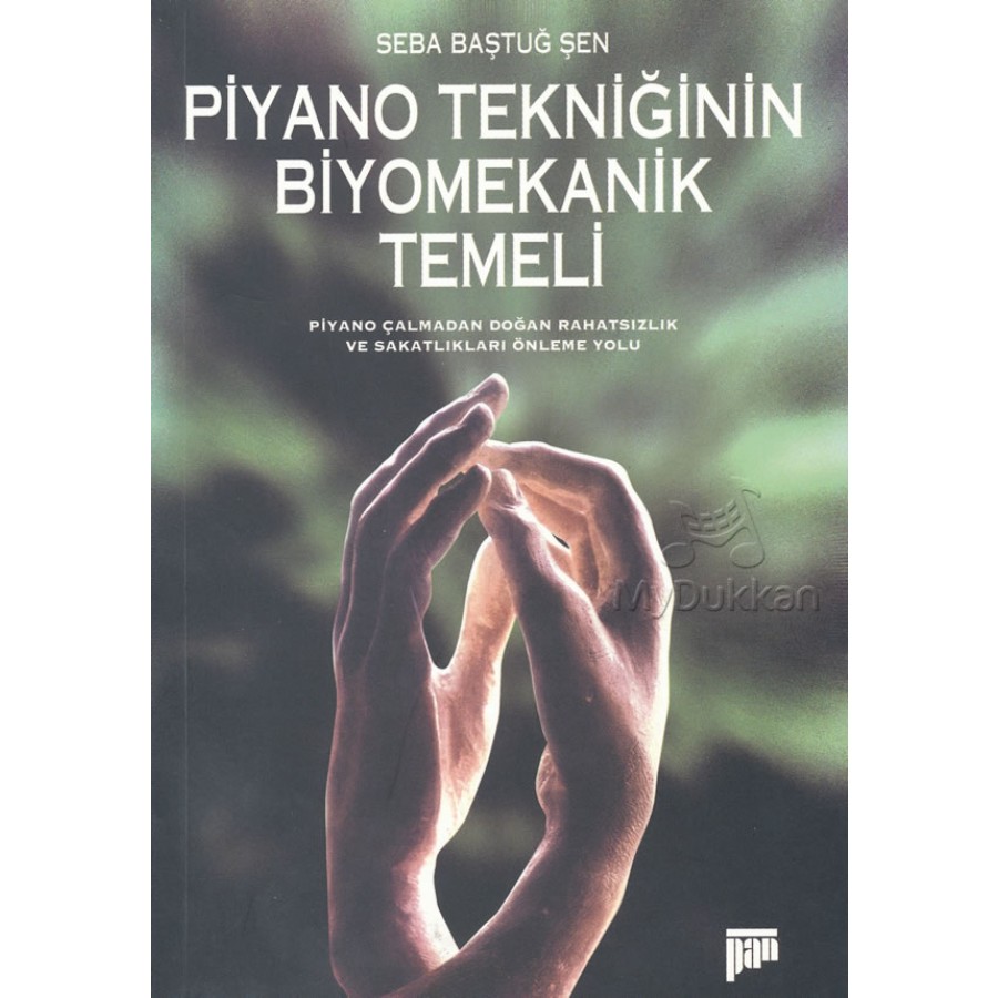 Piyano Tekniğinin Biyomekanik temeli Kitap Seba Baştuğ Şen
