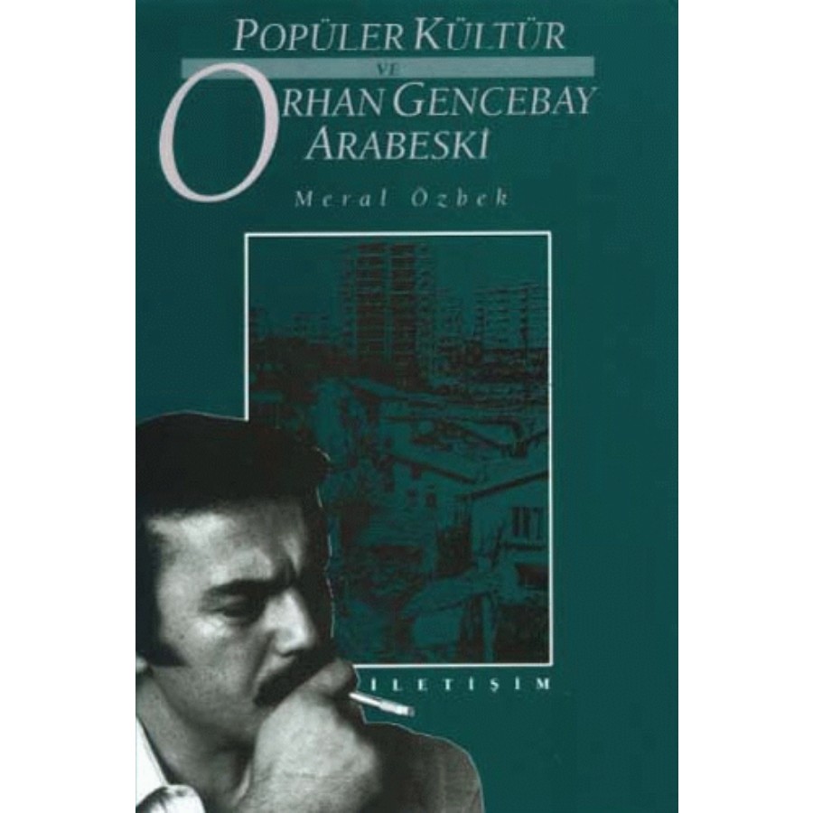 Popüler Kültür ve Orhan Gencebay Kitap Meral Özbek