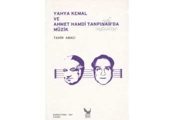 Yahya Kemal ve Ahmet Hamdi Tanpınar'da Müzik Kitap - Tahir Abacı
