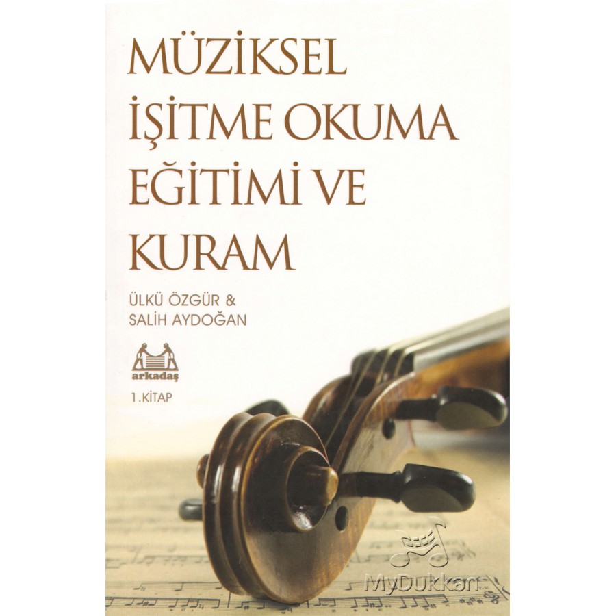 Müziksel İşitme Okuma Eğitimi ve Kuram - 1. Kitap Kitap Ülkü Özgür, Salih Aydoğan