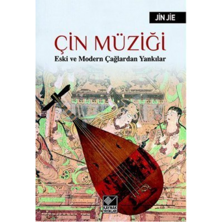 Çin Müziği (Eski ve Modern Çağlardan Yankılar) Kitap Jin Jie