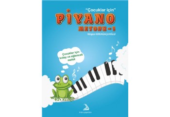 Piyano Metodu - 1 Çocuklar İçin Kitap - F.Nilgün Kırkağaçlıoğlu