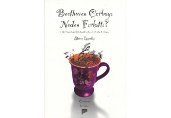 Beethoven Çorbayı Neden Fırlattı? Kitap - Steven Isserlis