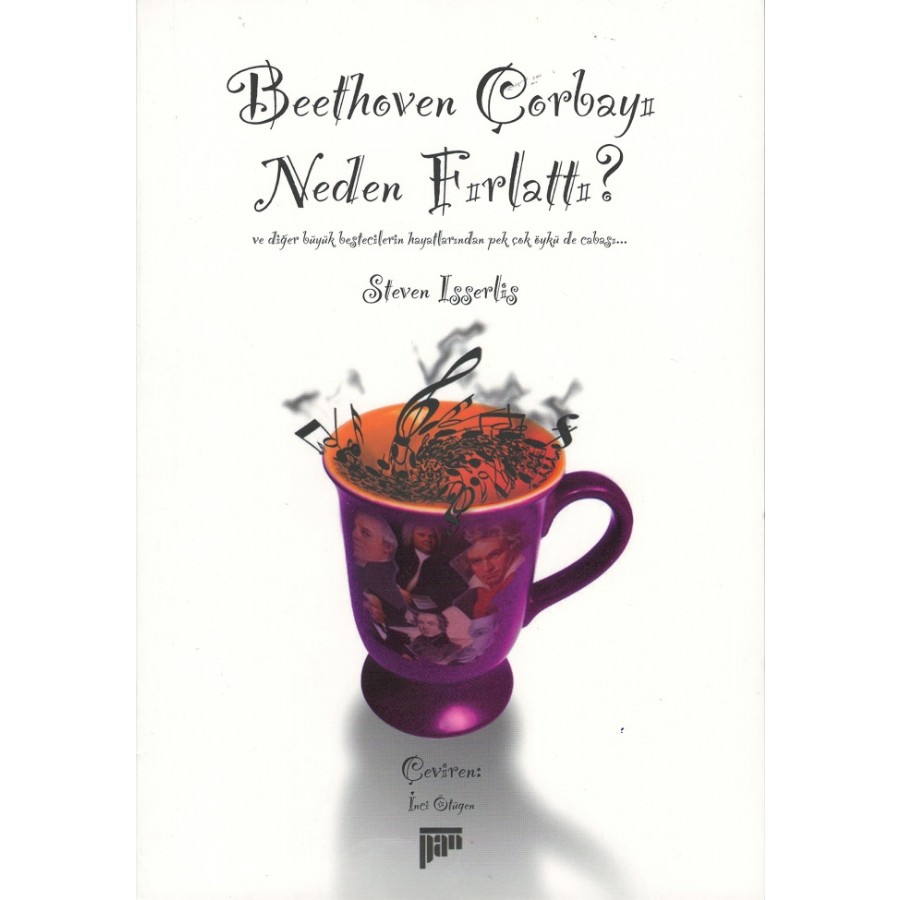 Beethoven Çorbayı Neden Fırlattı? Kitap Steven Isserlis