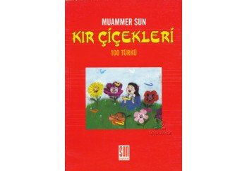 Kır Çiçekleri (100 Türkü) Kitap - Muammer Sun