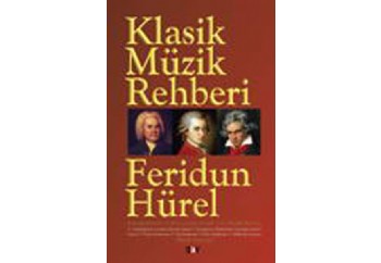 Klasik Müzik Rehberi Kitap - Feridun Hürel