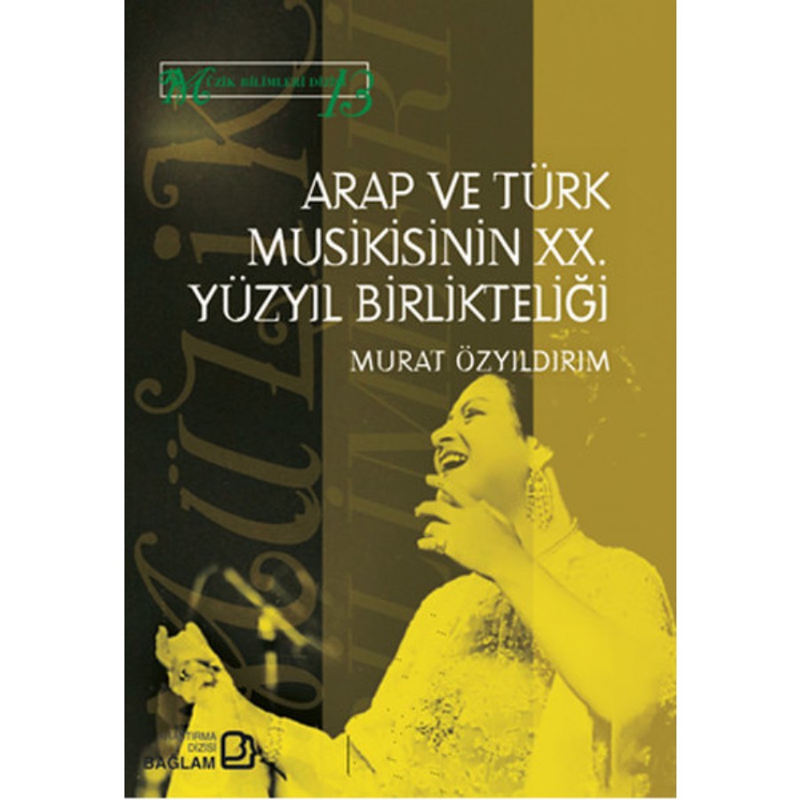 Arap ve Türk Musikisinin XX Yüzyıl Birlikteliği Kitap Murat Özyıldırım