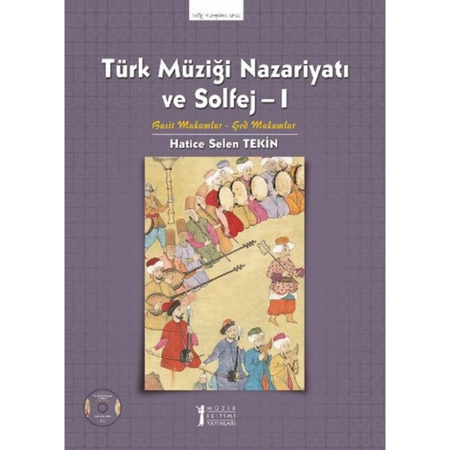 Türk Müziği Nazariyatı ve Solfej 1 Kitap Hatice Selen Tekin