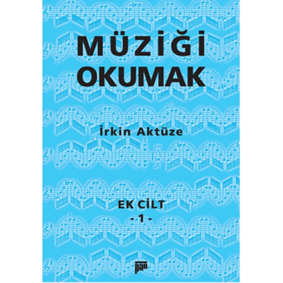 Müziği Okumak - Ek Cilt 1 Kitap İrkin Aktüze