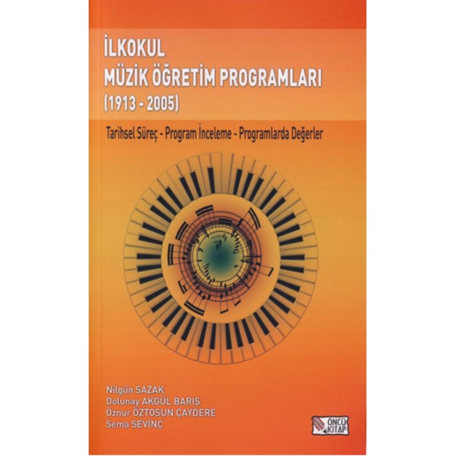 İlkokul Müzik Öğretim Programları 1913-2005 Kitap Nilgün Sazak, Sema Sevinç, Dolunay Akgül Barış, Öznur Öztosun Çaydere
