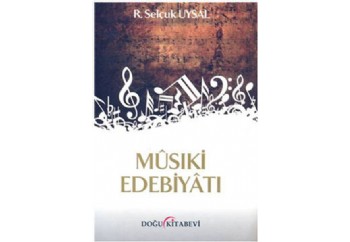 Musiki Edebiyatı Kitap - R. Selçuk Uysal