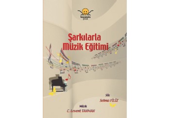 Şarkılarla Müzik Eğitimi Kitap - C. Levent Tanman