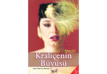 Kraliçenin Büyüsü - Onno Tunçun Anısına Kitap - Akın Ok