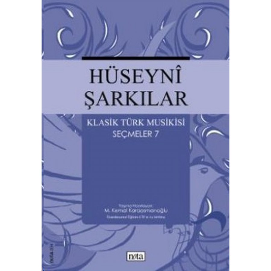 Hüseyni Şarkılar - Klasik Türk Musikisi Seçmeler 7 Kitap M. Kemal Karaosmanoğlu