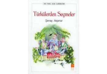 Türkülerden Seçmeler-100 TE İlköğretim Kitap - Şenay Akpınar