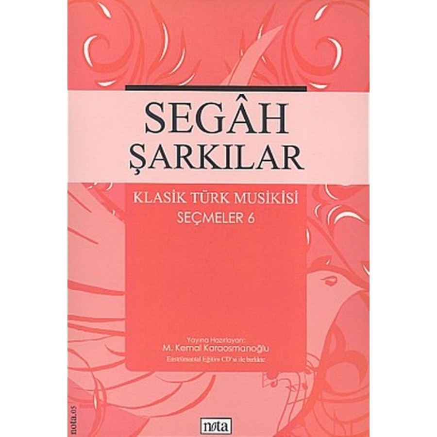 Segah Şarkılar - Klasik Türk Musikisi Seçmeler 6 Kitap M. Kemal Karaosmanoğlu