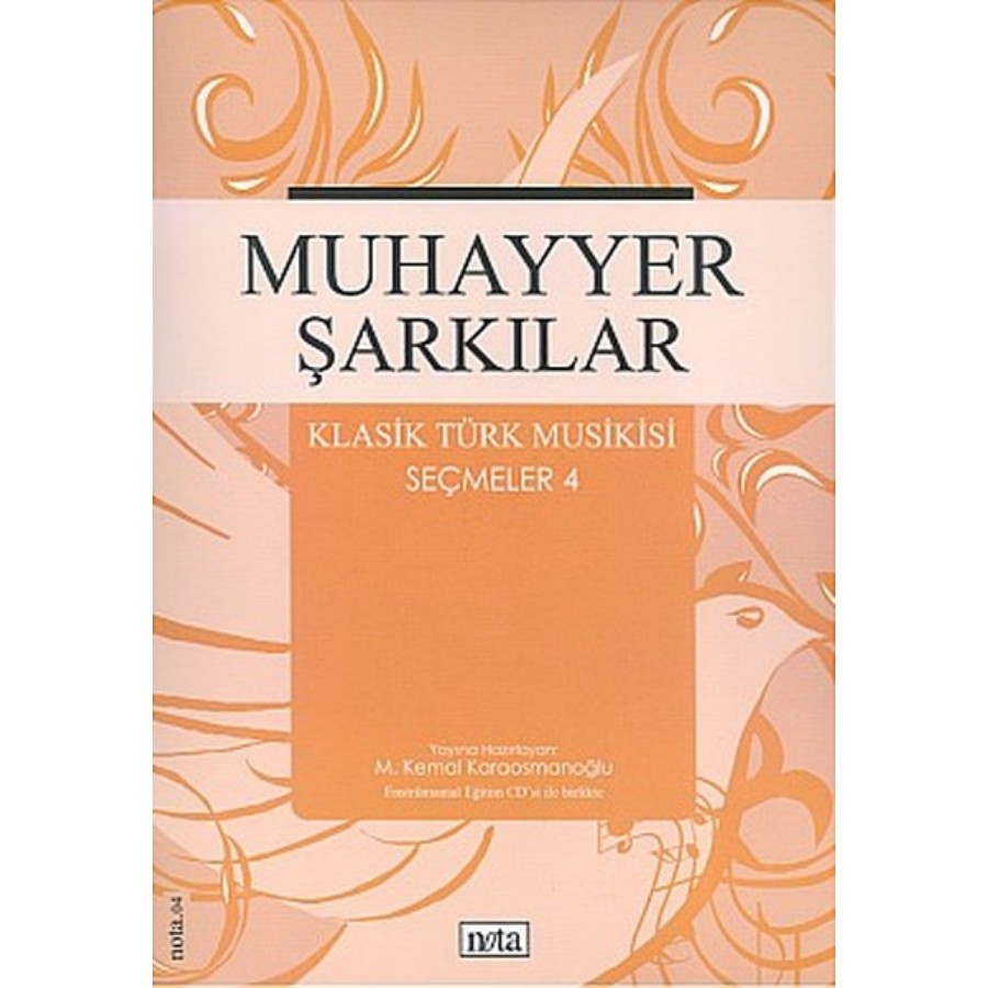 Muhayyer Şarkılar - Klasik Türk Musikisi Seçmeler 4 Kitap M. Kemal Karaosmanoğlu