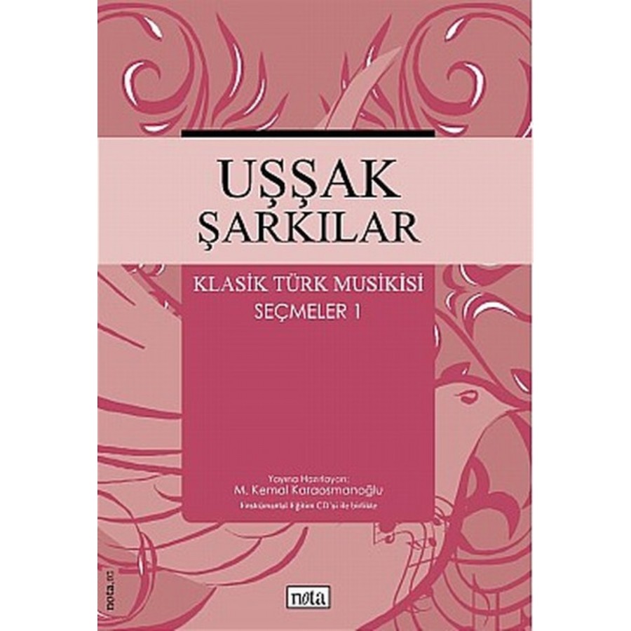Uşşak Şarkılar - Klasik Türk Musikisi Seçmeler 1 Kitap M. Kemal Karaosmanoğlu