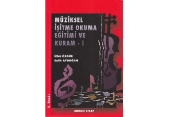 Müziksel İşitme Okuma Eğitimi ve Kuram - 1 Kitap - Ülkü Özgür, Salih Aydoğan