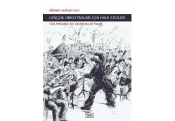 Gençlik Orkestraları İçin Halk Gezileri Kitap - Ahmet Serkan Ece