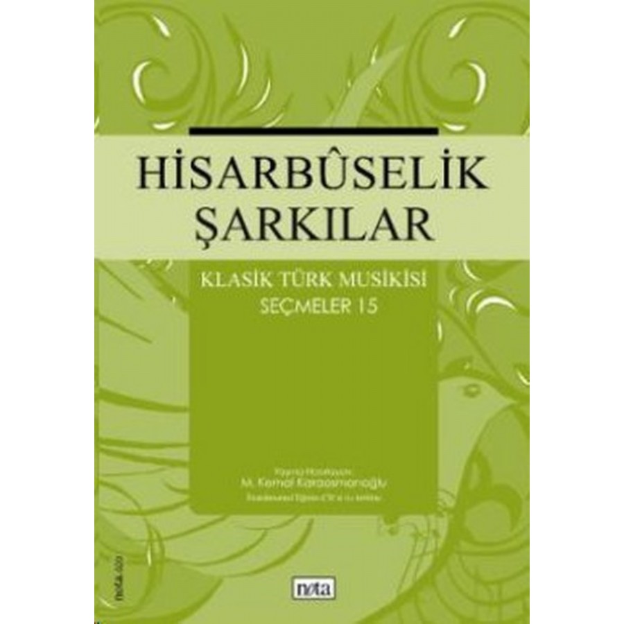 Hisarbuselik Şarkılar - Klasik Türk Musikisi Seçmeler 15 Kitap Kolektif