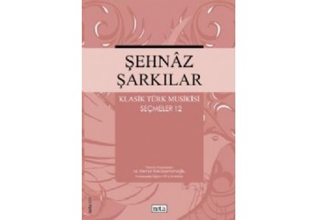 Şehnaz Şarkılar - Klasik Türk Musikisi Seçmeler 12 Kitap + CD - Kolektif