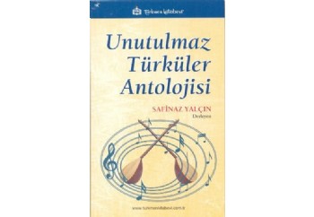 Unutulmaz Türküler Antolojisi Kitap - Safinaz Yalçın