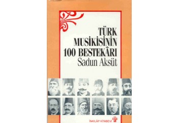 Yüz Türk Bestekarı Kitap - Sadun Aksüt