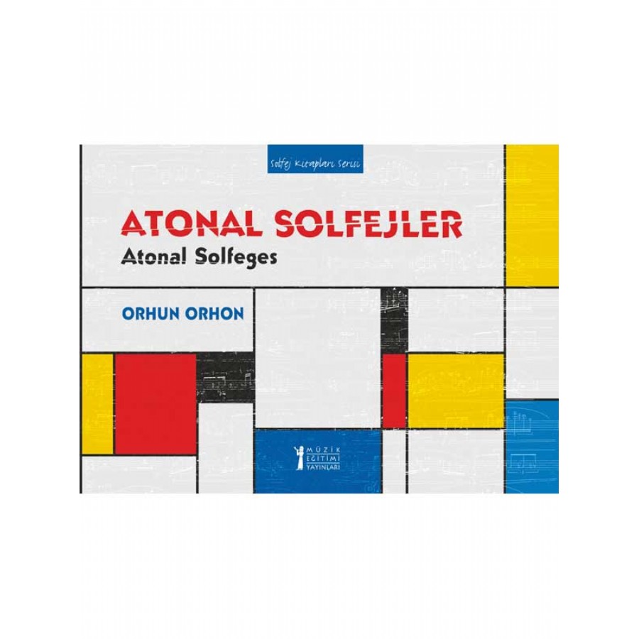 Atonal Solfejler - Atonal Solfeges Kitap Orhun Orhon