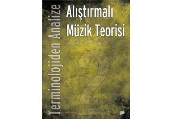 Terminolojiden Analize Alıştırmalı Müzik Teorisi-2 Kitap - Deniz Arat – Erdem Çöloğlu