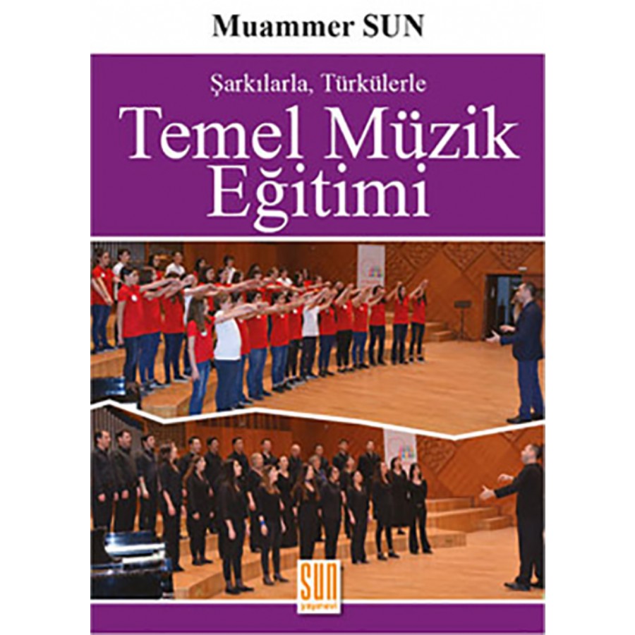 Şarkılarla, Türkülerle Temel Müzik Eğitimi Kitap Muammer SUN